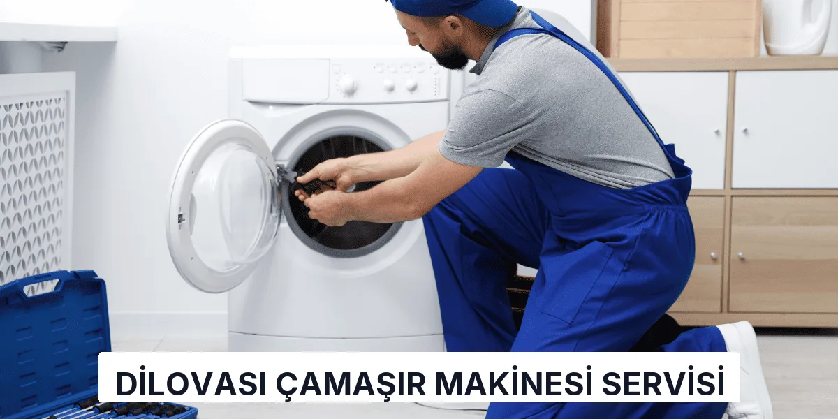Dilovası Çamaşır Makinesi Servisi