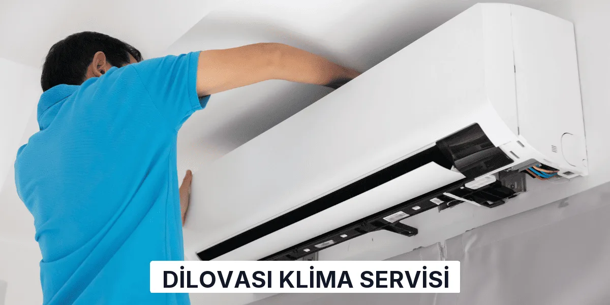 Dilovası Klima Servisi