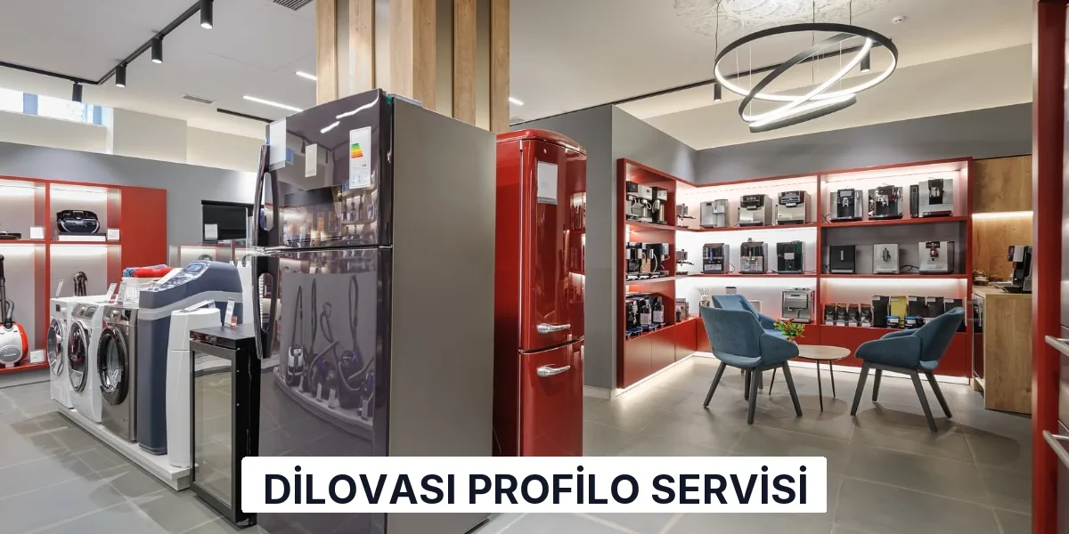 Dilovası Profilo Servisi